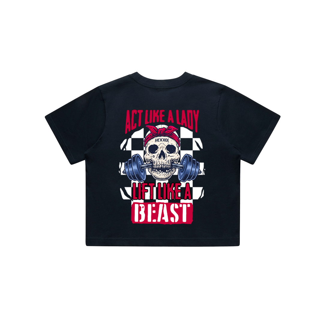 Act Like A Lady Train Like A Beast - Crop Tee