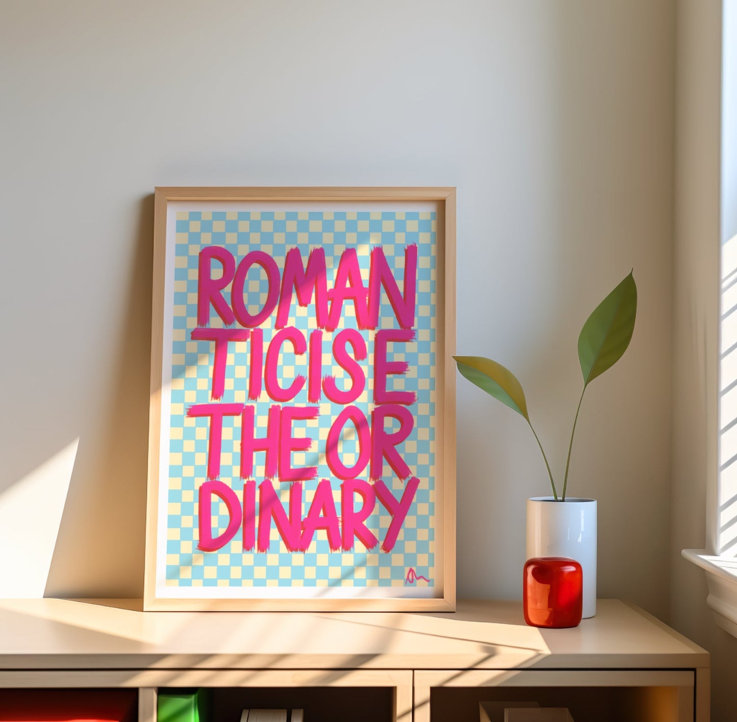 Romanticise The Ordinary | Pink and Blue Relatable Typographic Maximalist Print Poster