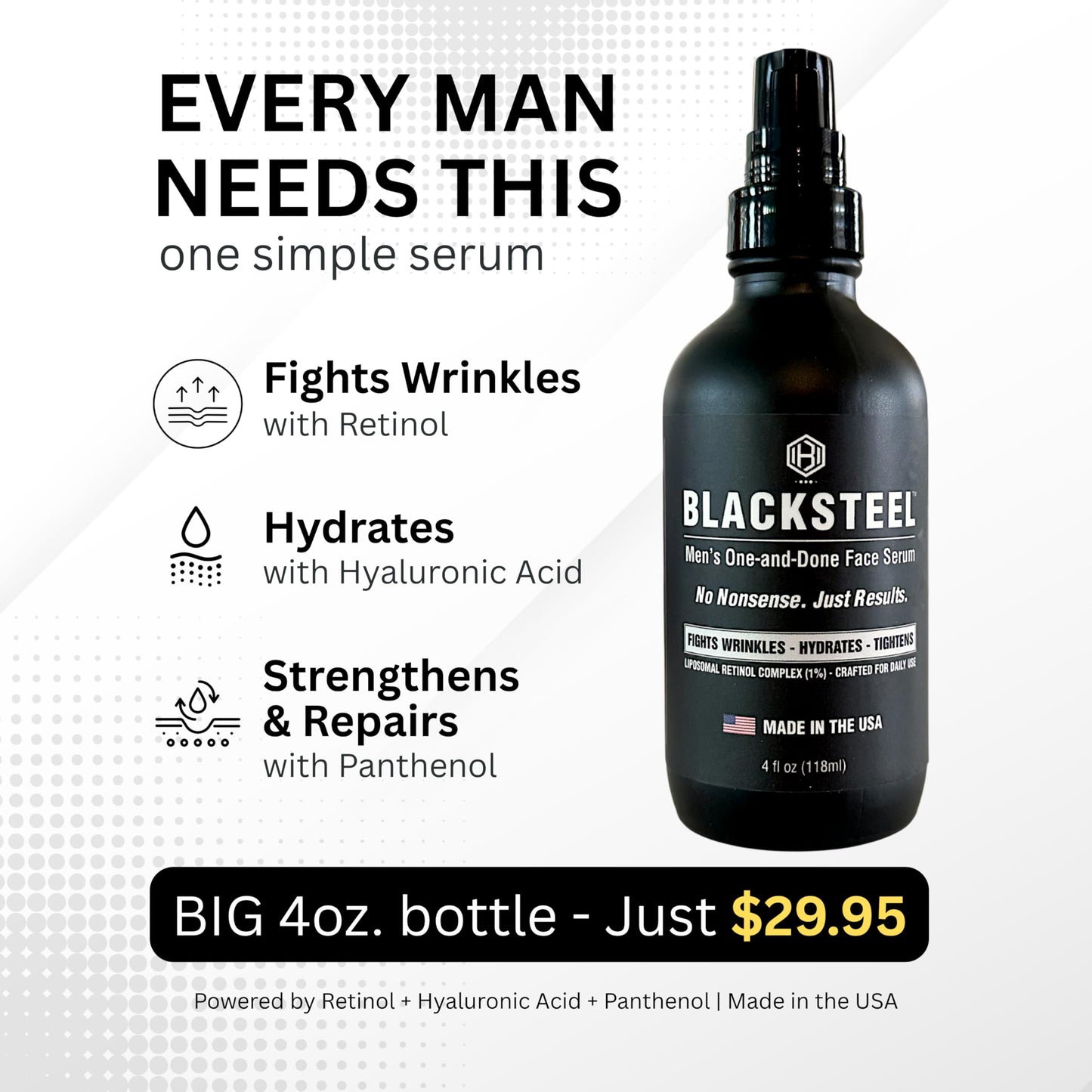 BLACKSTEEL Men's Anti-Aging Serum with Retinol & Hyaluronic Acid | One-Step Daily Wrinkle Reduction & Hydration | Made in USA | 4 oz