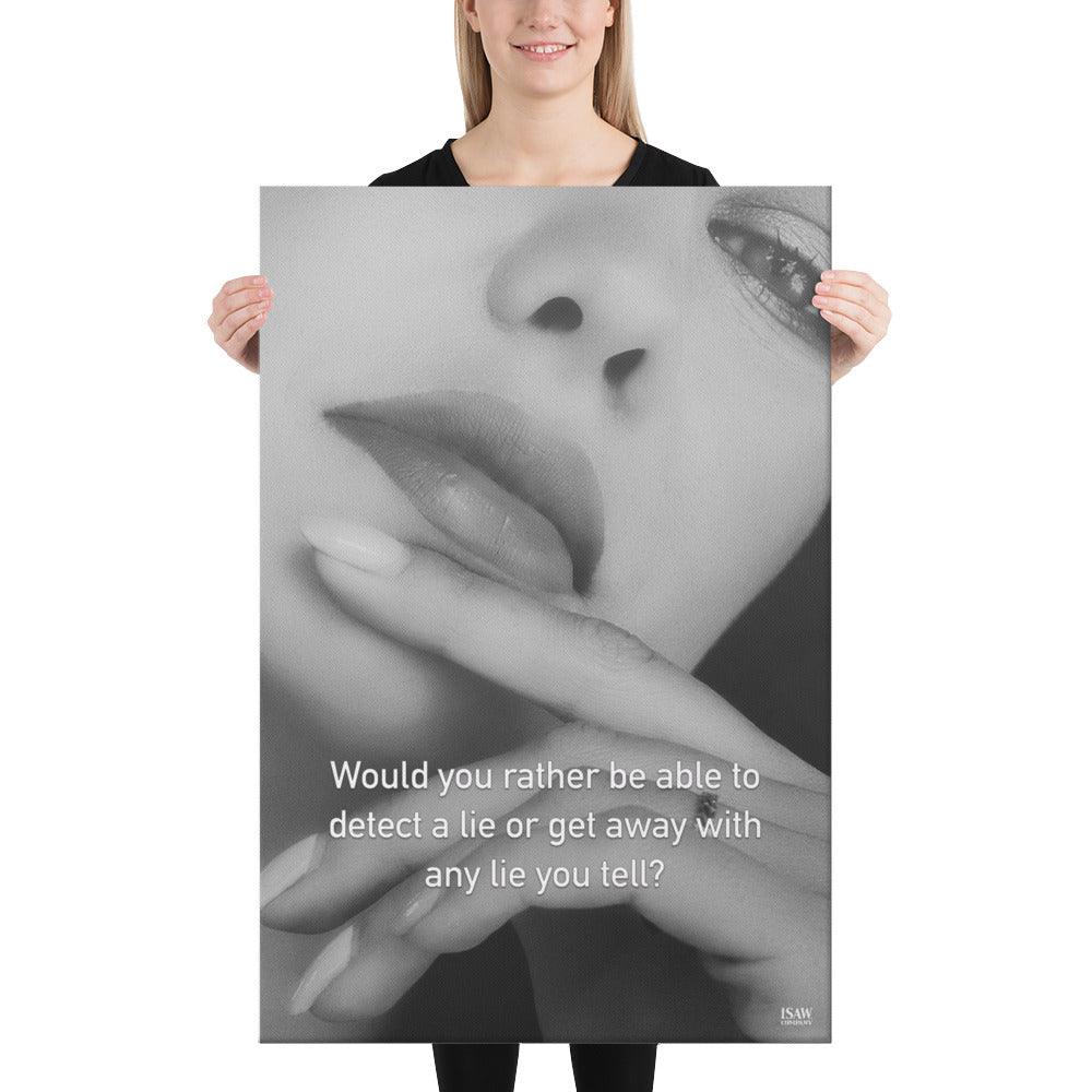 Detect A Lie or Get Away With Any Lie - Canvas Print