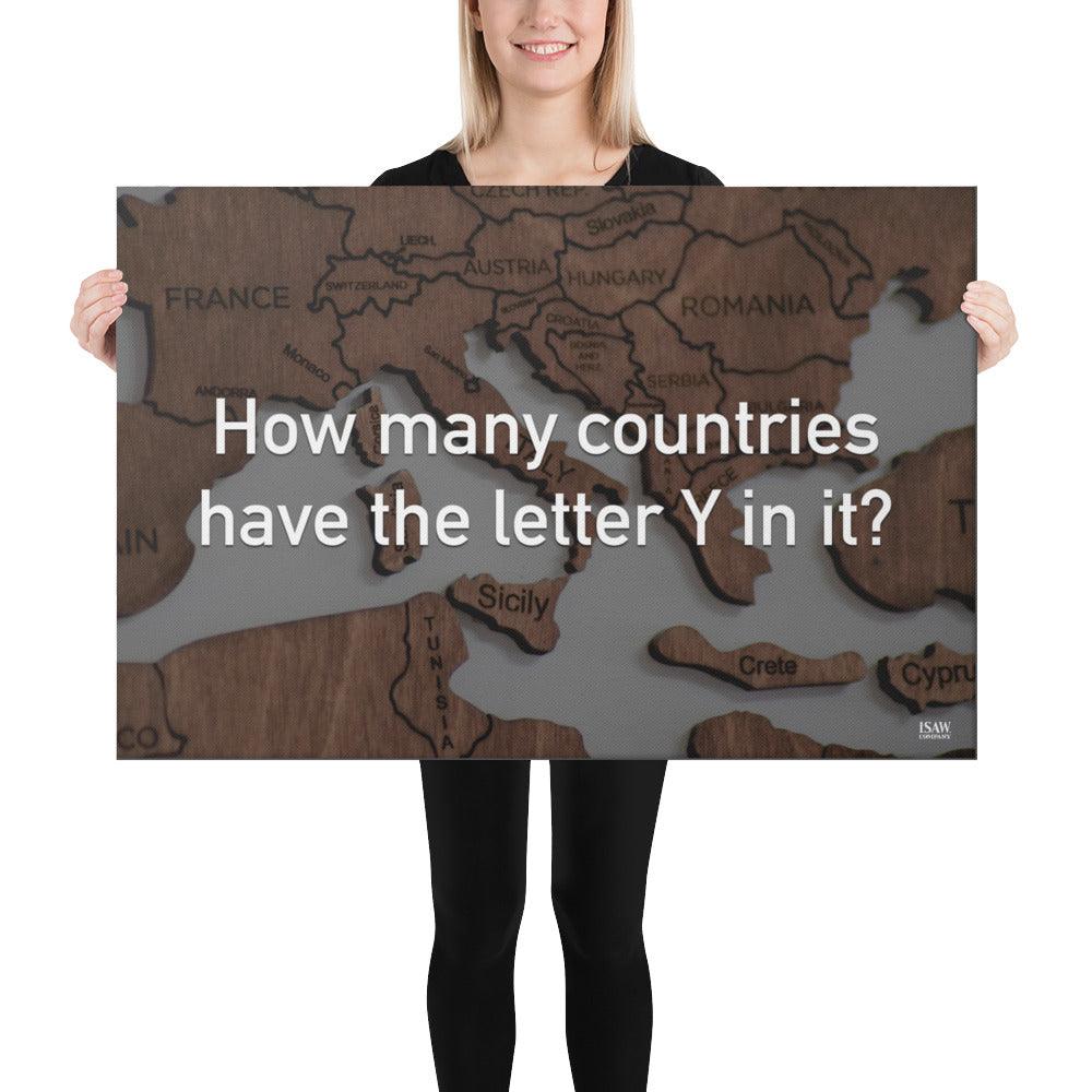 How Many Countries Have The Letter Y In It - Canvas Print