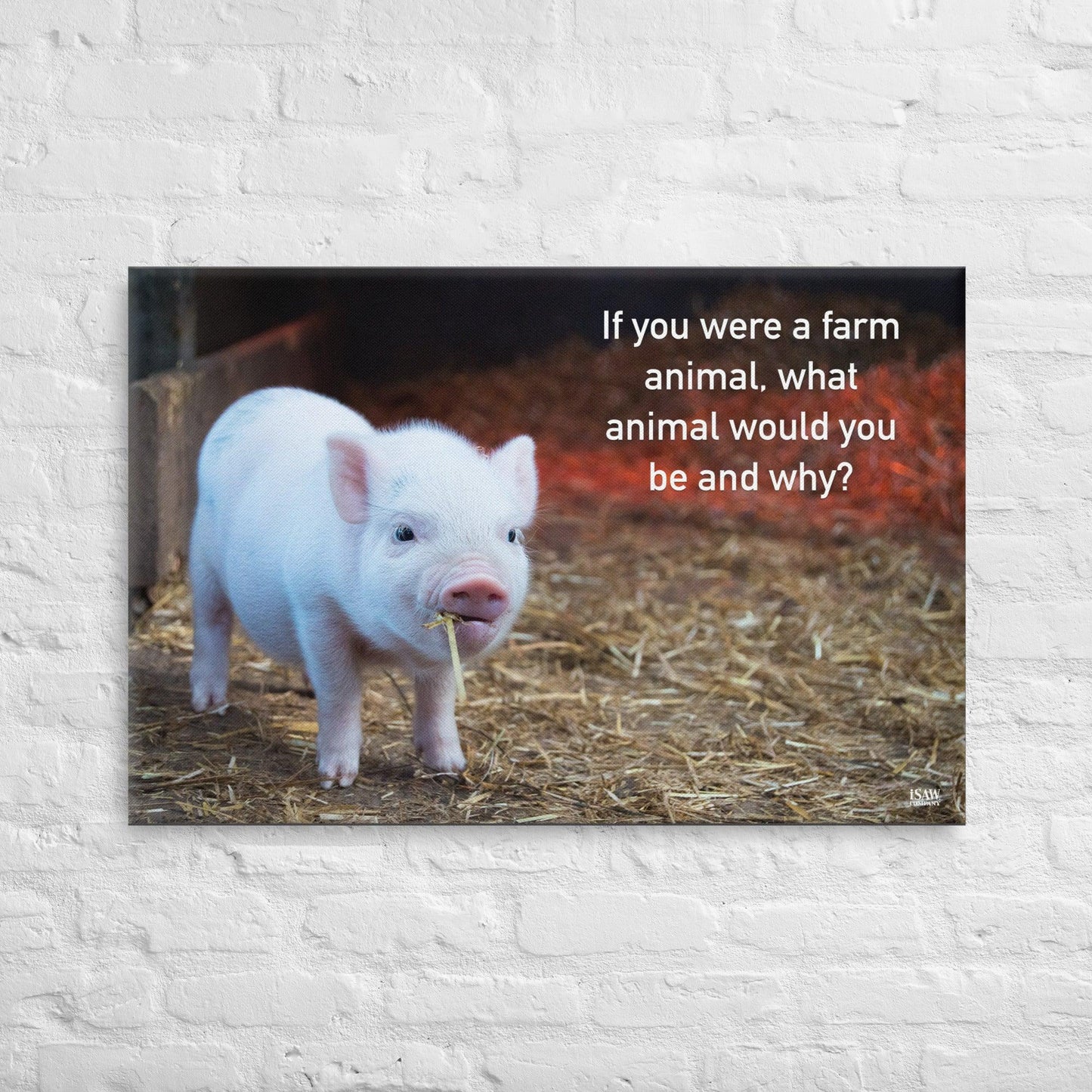 If You Were A Farm Animal - Canvas Print
