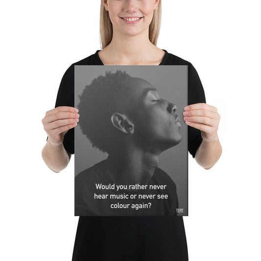 Never Hear Music or Never See Colour - Canvas Print