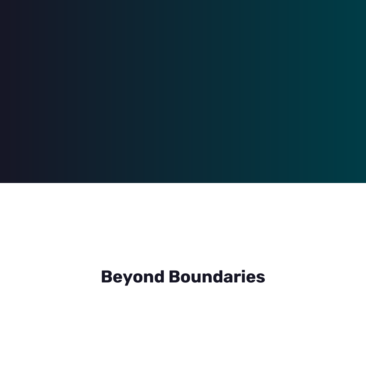 Beyond Boundaries