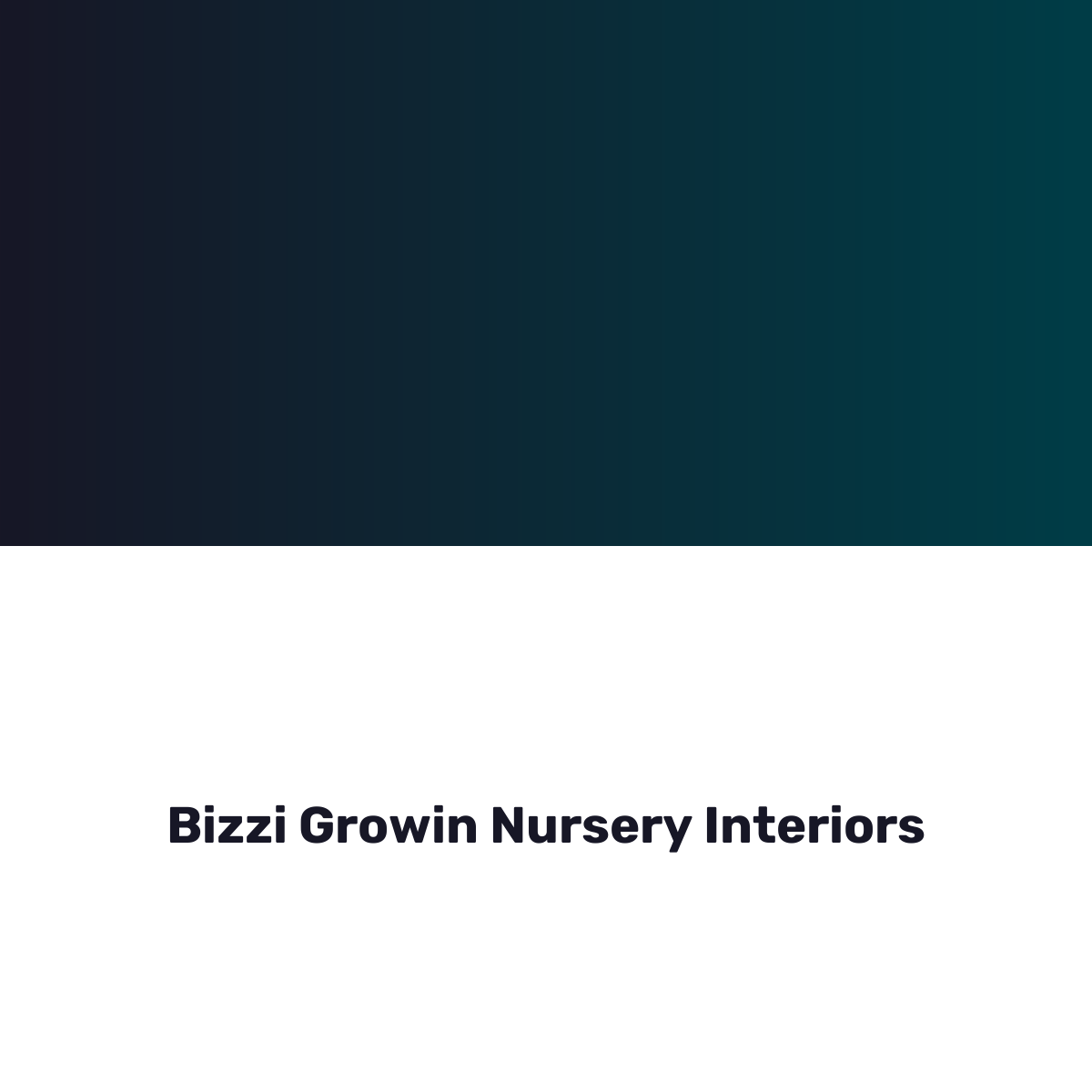 Bizzi Growin Nursery Interiors
