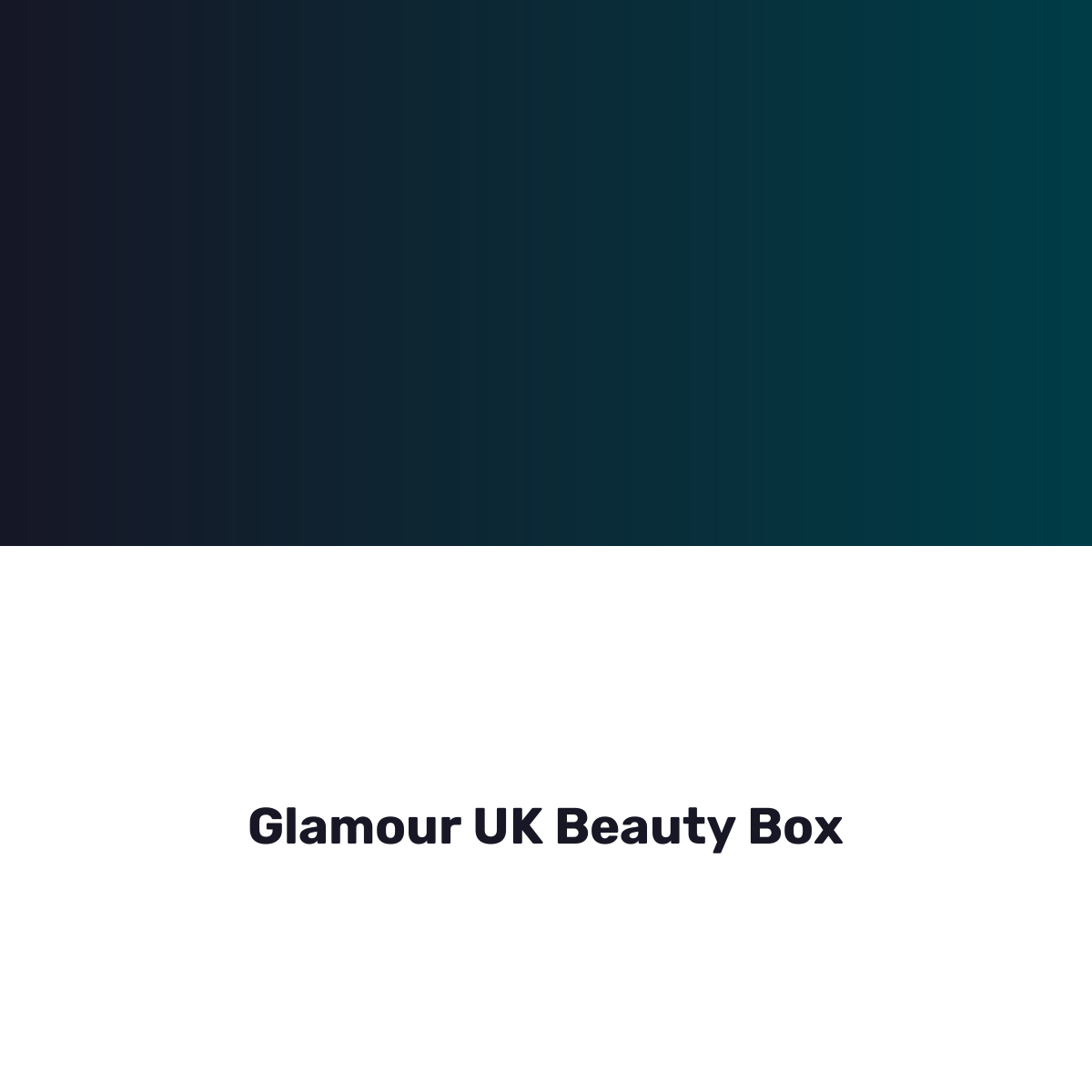 Glamour UK Beauty Box