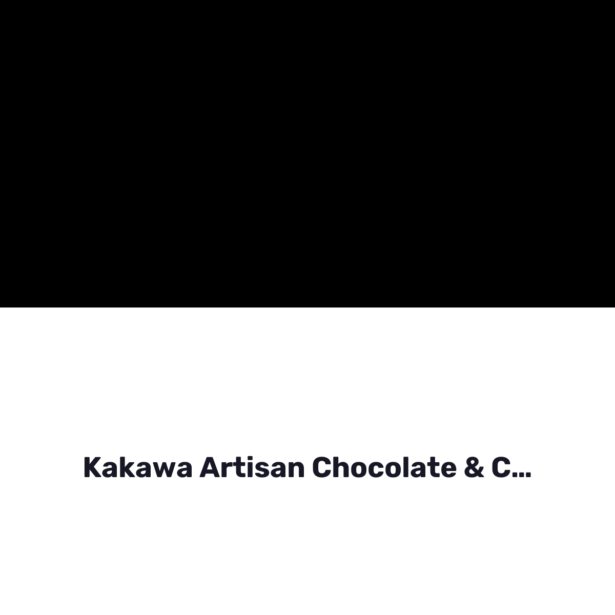 Kakawa Artisan Chocolate & Co Ltd