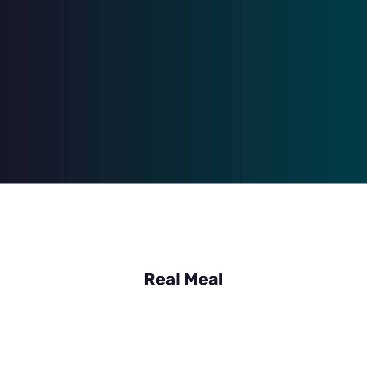 Real Meal