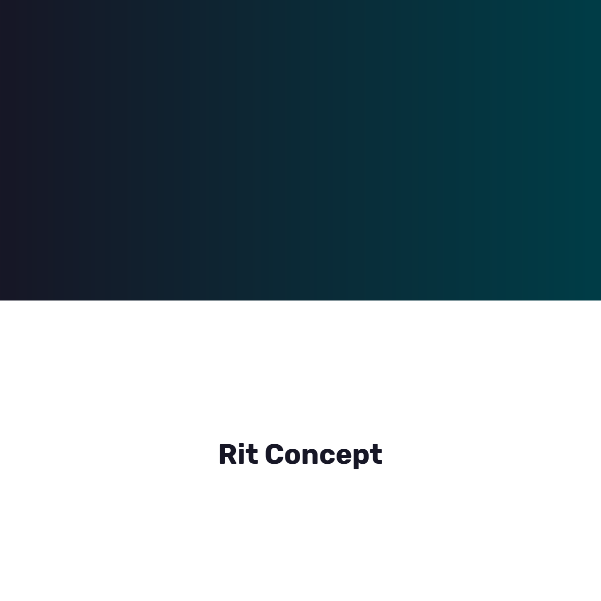 Rit Concept