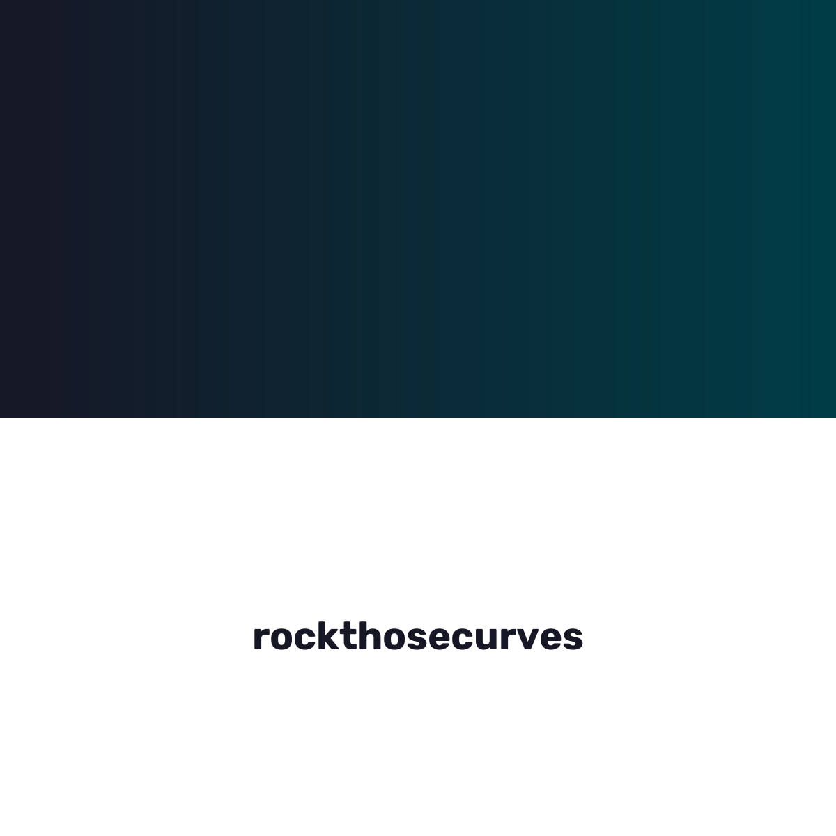 rockthosecurves