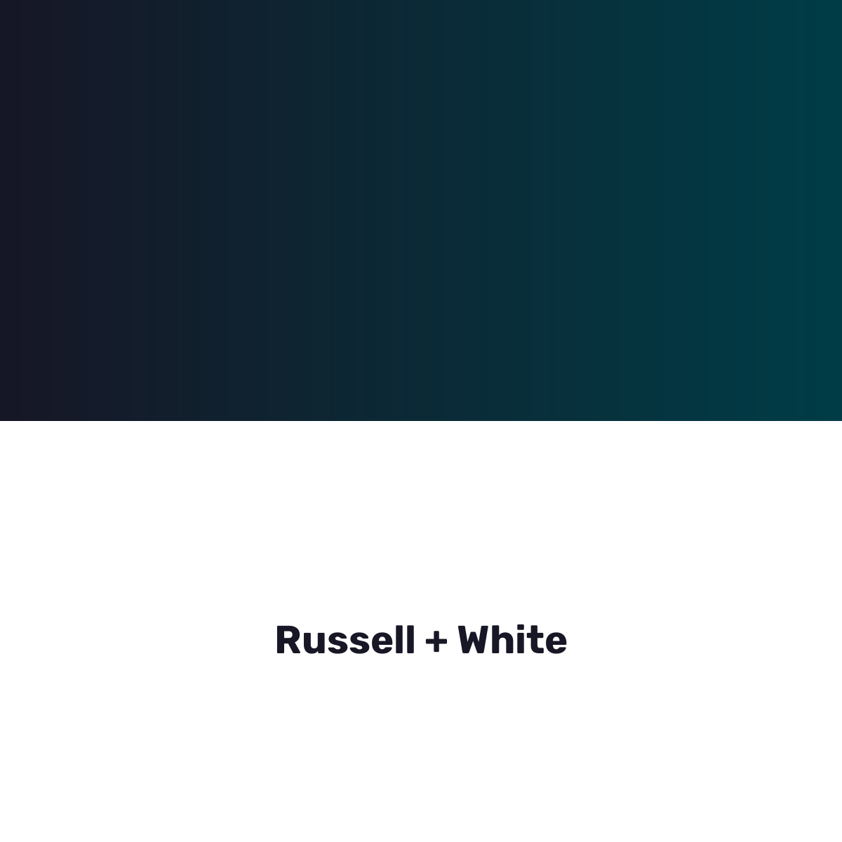 Russell + White