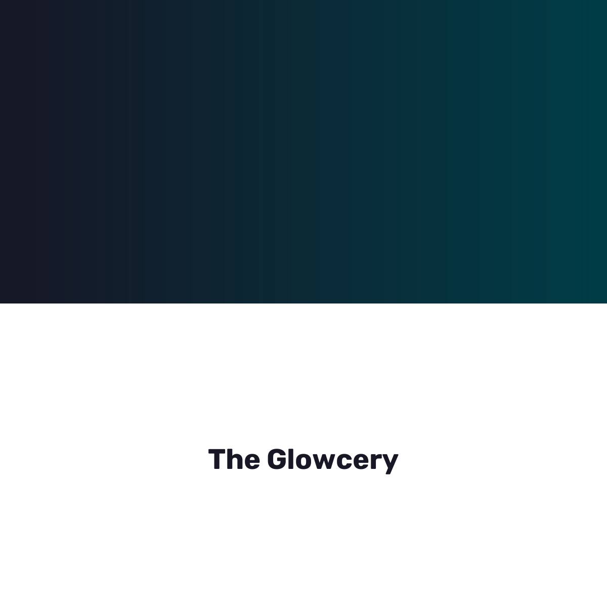 The Glowcery