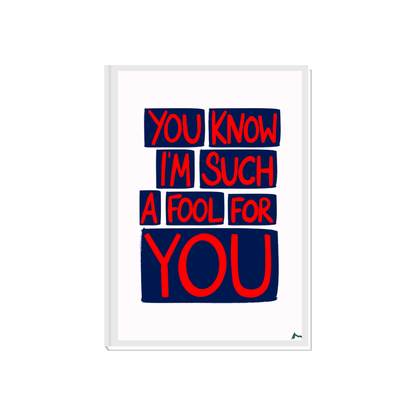 You Know I'm Such a Fool For You | Music Lyric Blue and Red Bold Maximalist Print