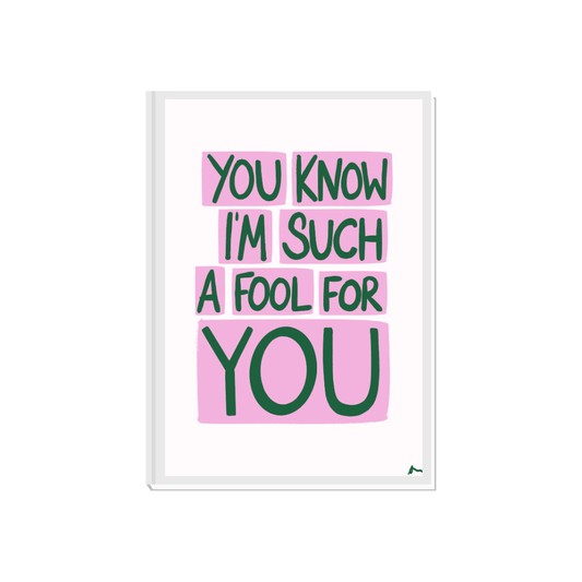 You Know I'm Such a Fool For You | Music Relatable Bold Pink and Green Lyric Print Poster