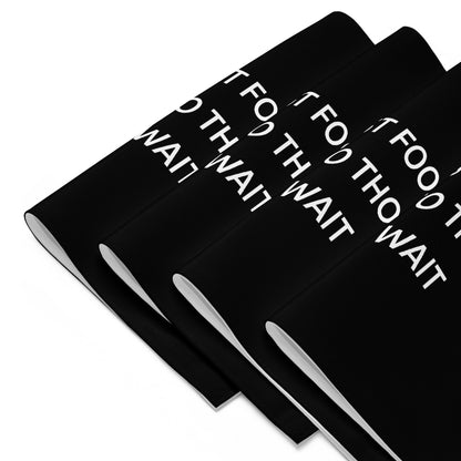 The Best Food Comes To Those Who Wait - Black Placemat Set