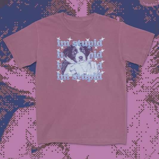 im stupid - t-shirt