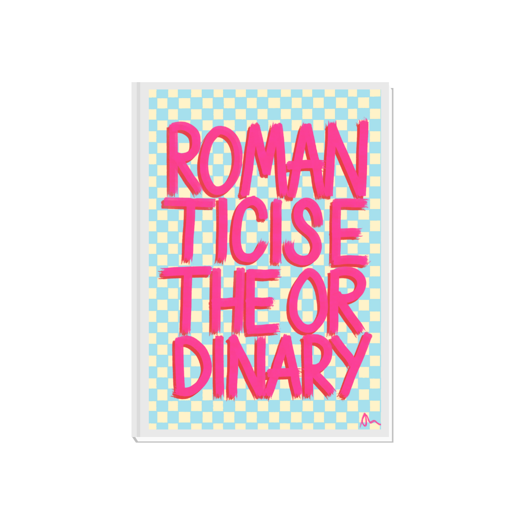 Romanticise The Ordinary | Pink and Blue Relatable Typographic Maximalist Print Poster