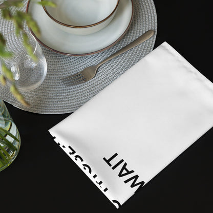 The Best Food Comes To Those Who Wait - White Napkin Set