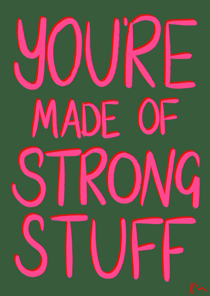 You’re Made of Strong Stuff | Positive Quote Green and Pink Inspirational Print Poster