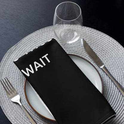 The Best Food Comes To Those Who Wait - Black Napkin Set
