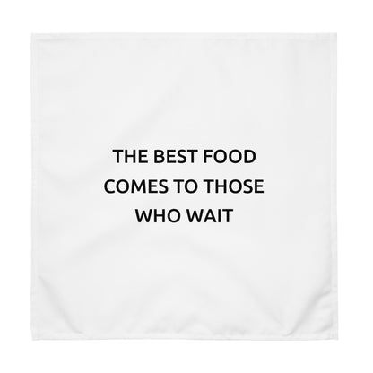 The Best Food Comes To Those Who Wait - White Napkin Set