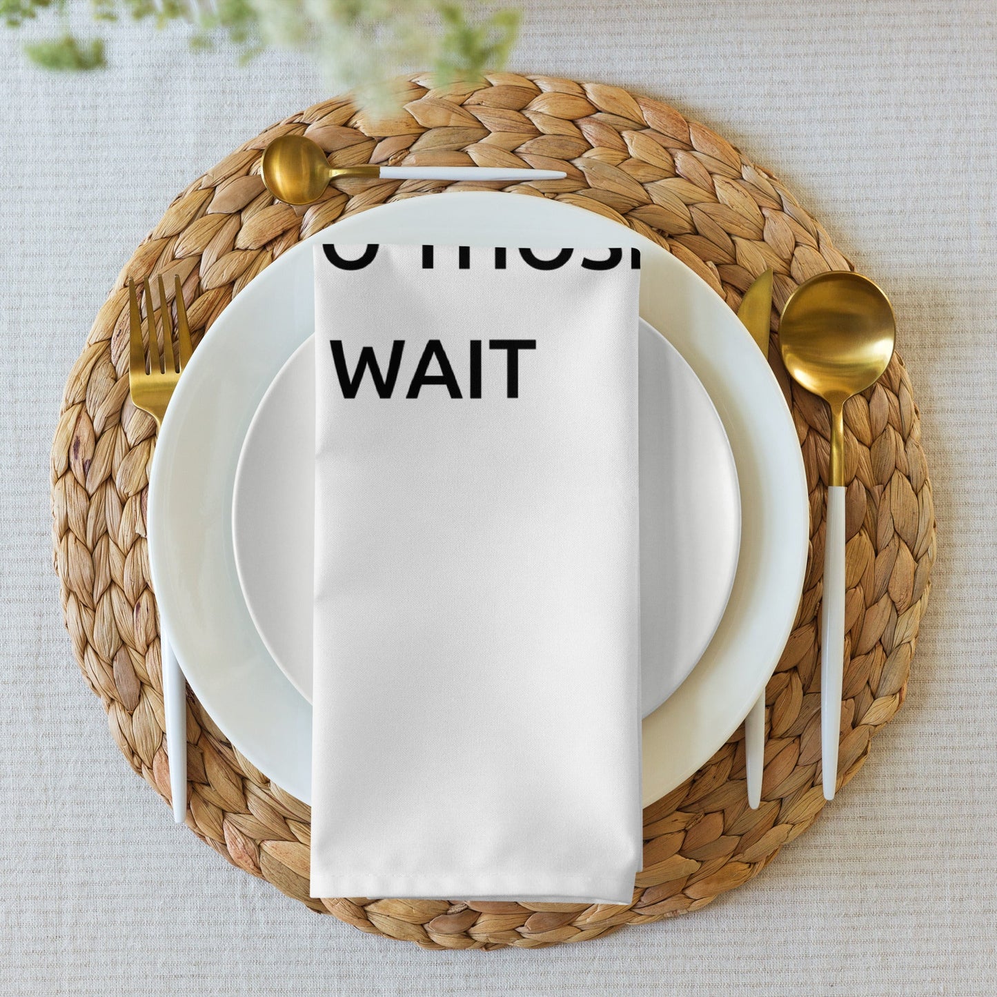 The Best Food Comes To Those Who Wait - White Napkin Set