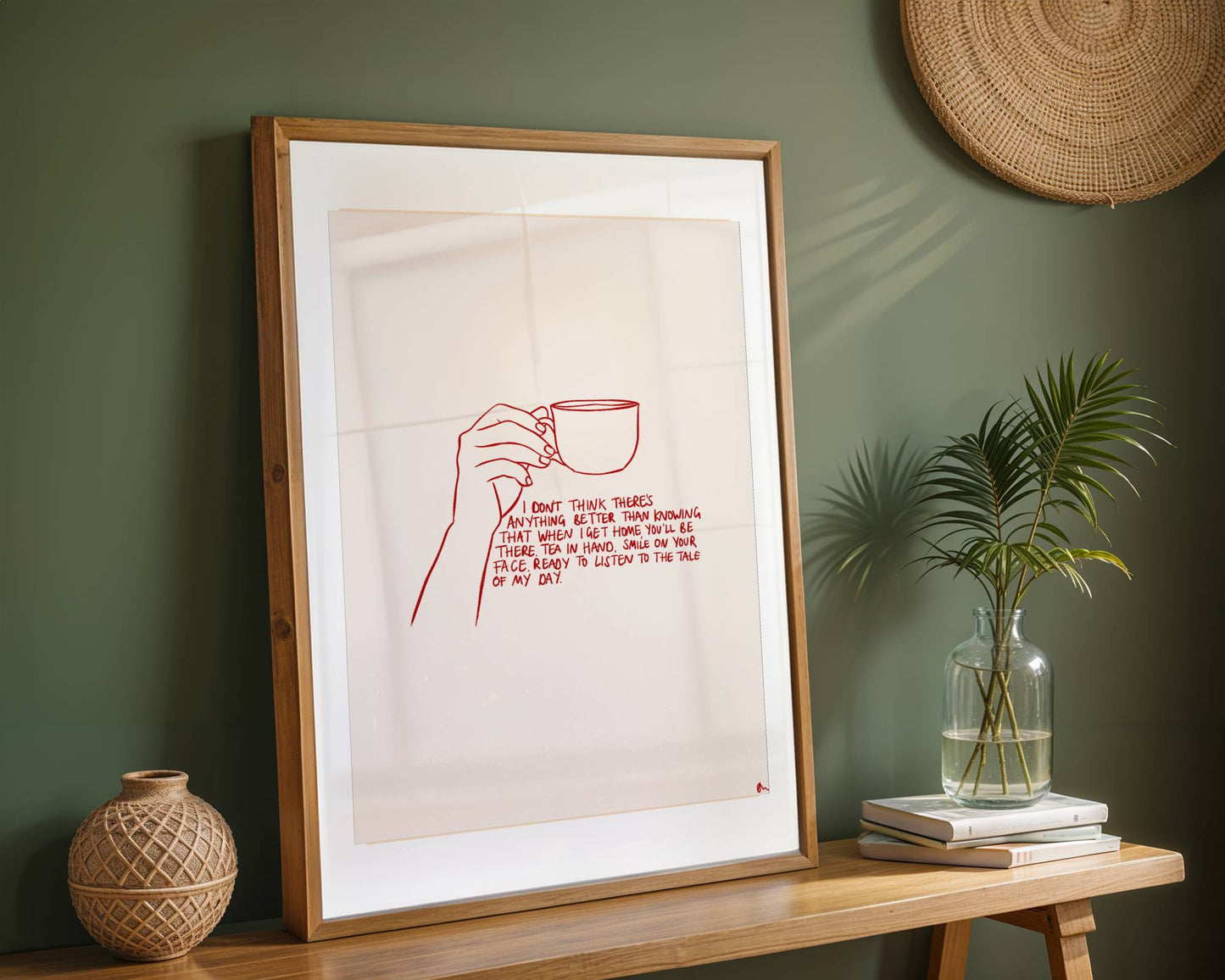 Anything Better | Cup of Tea Romantic Relatable Quote Print