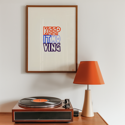 Keep It Moving | Bold and Colourful Maximalist Relatable Motivational Inspiring Wall Art Print