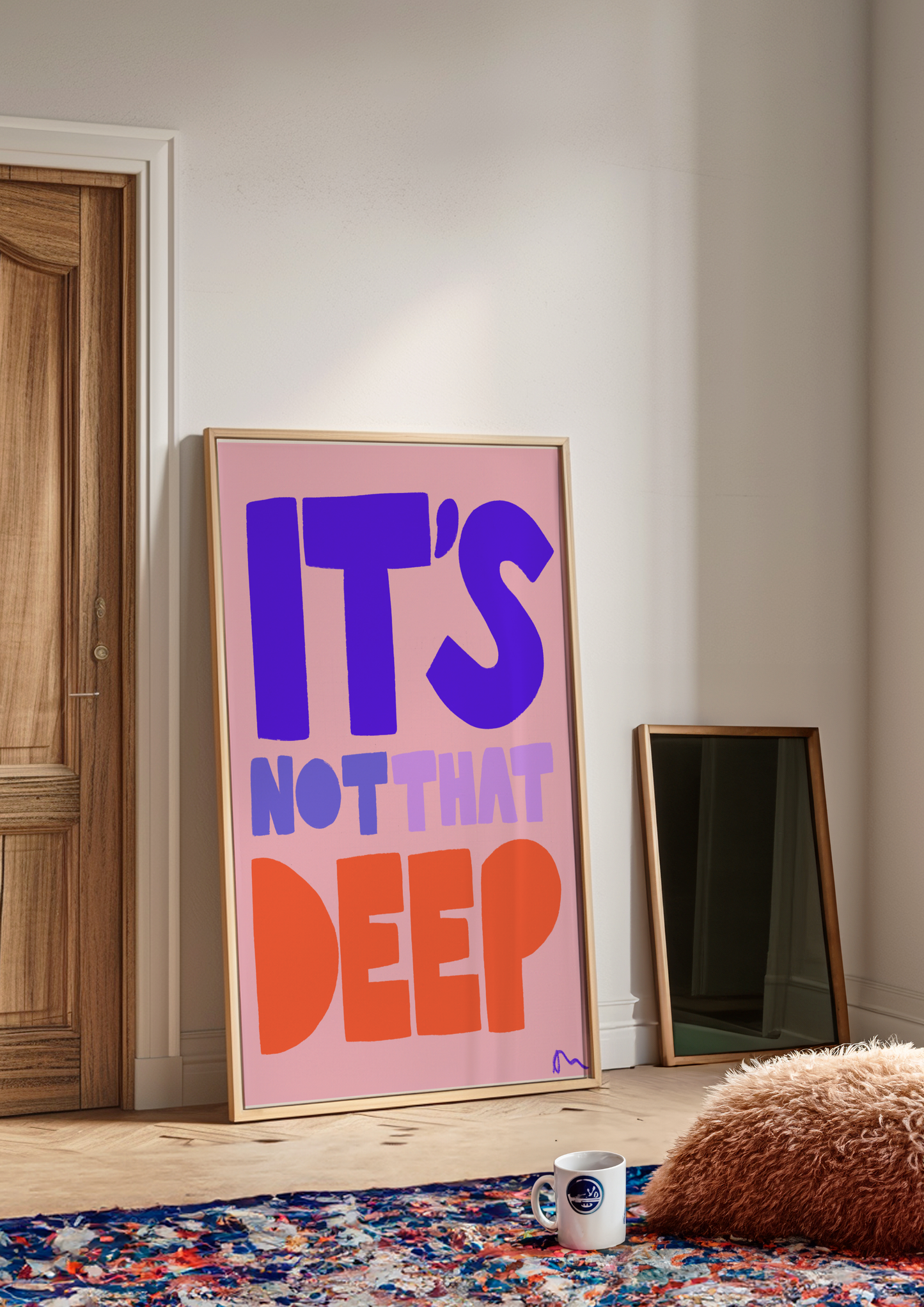 It’s Not That Deep | Relatable Slogan Bold Vibrant Quote Print Poster