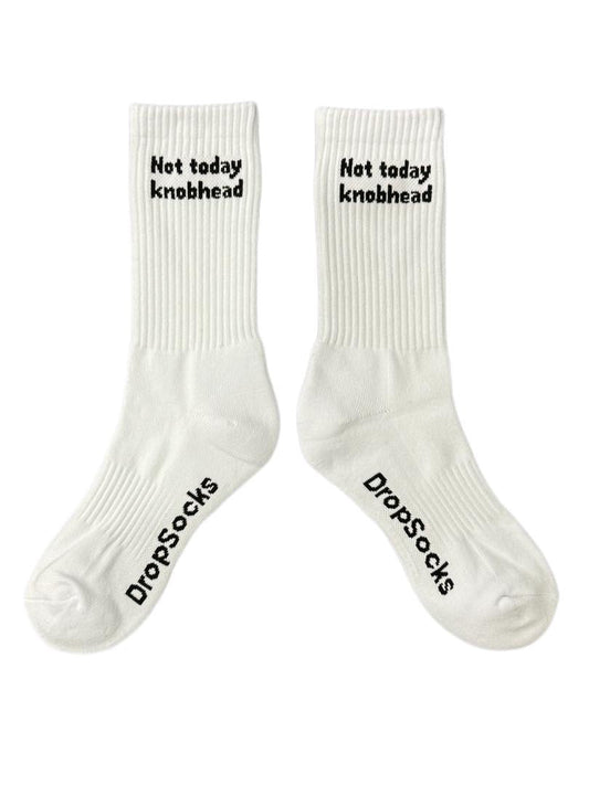 Not Today Knobhead - Funny Socks