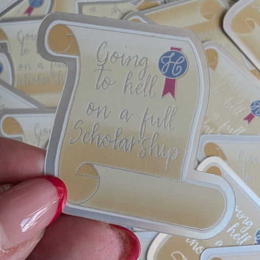 Going to hell on a full scholarship mini vinyl sticker