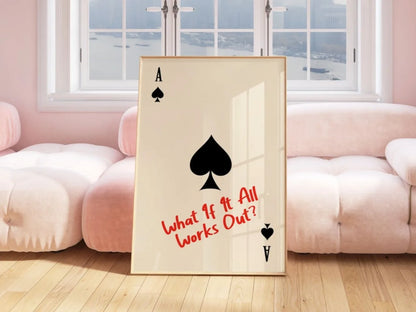 What If It All Works Out Poster, Ace of Spades Wall Art, Modern Minimalist Typography Print