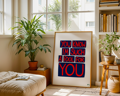 You Know I'm Such a Fool For You | Music Lyric Blue and Red Bold Maximalist Print