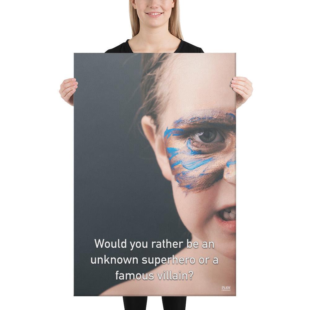 An Unknown Superhero or a Famous Villain - Canvas Print