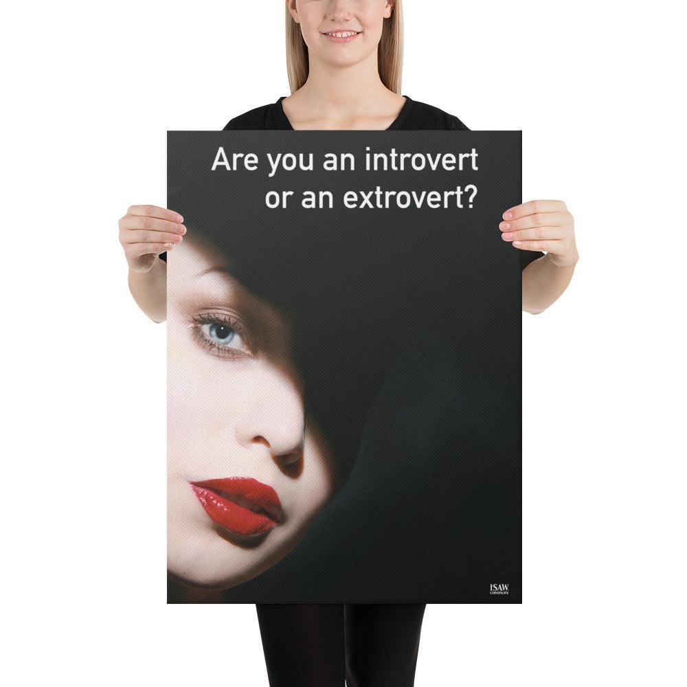 Are You An Introvert or An Extrovert - Canvas Print