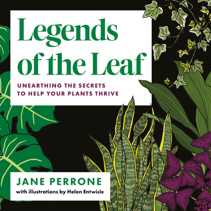 Legends of the Leaf: By Jane Perrone