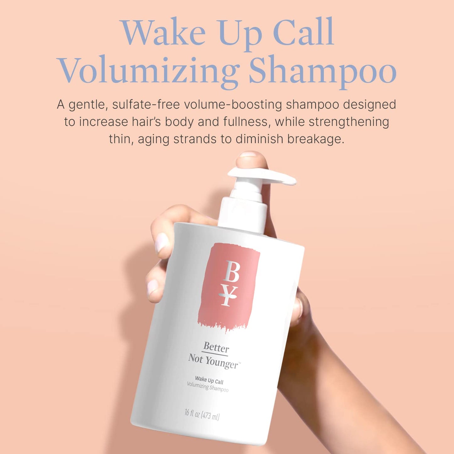 Better Not Younger Wake Up Call Volumizing Biotin Shampoo — 16 oz for Women Over 40 (Sulfate Free, Color Safe)