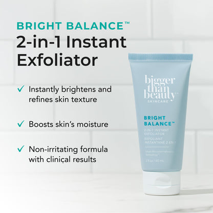 Bigger Than Beauty Skincare Bright Balance 2-in-1 Exfoliator | Hydrating Daily Scrub for Face & Body