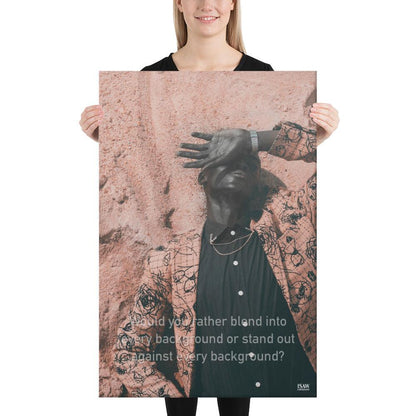 Blend In or Stand Out - Canvas Print