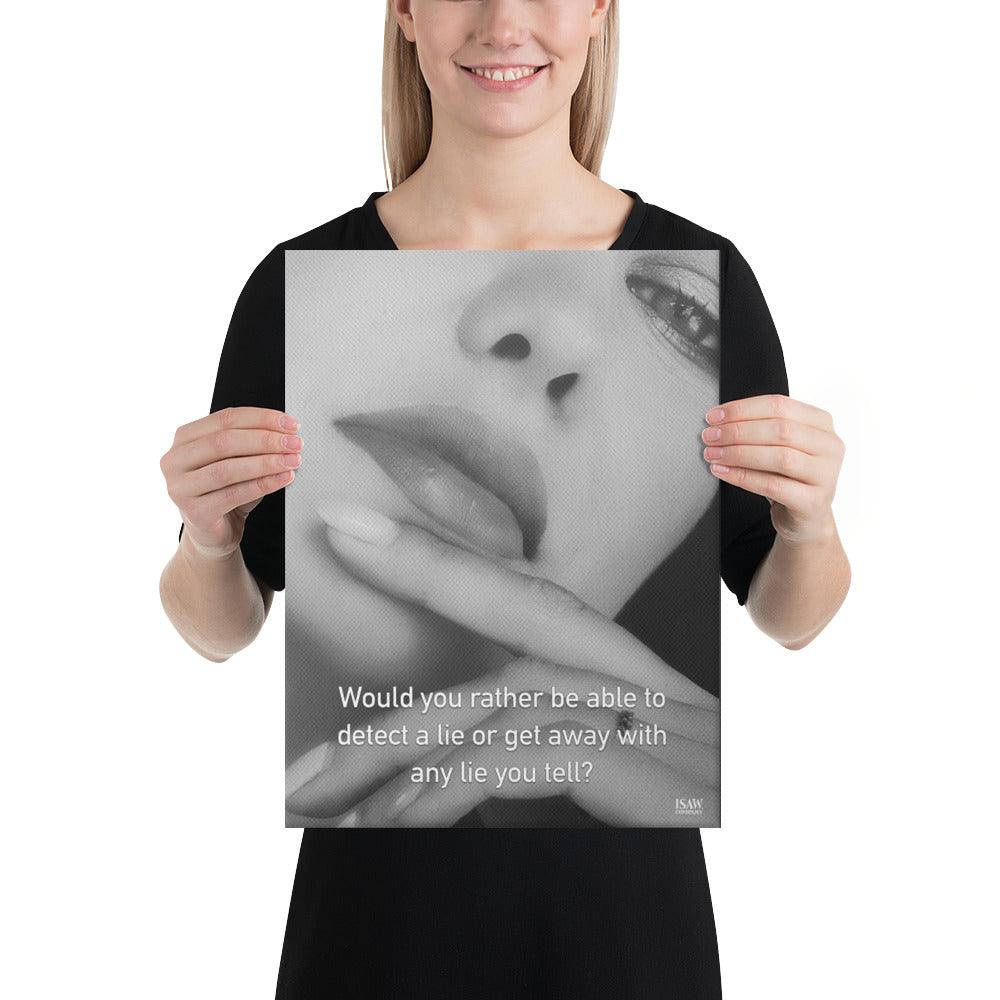 Detect A Lie or Get Away With Any Lie - Canvas Print