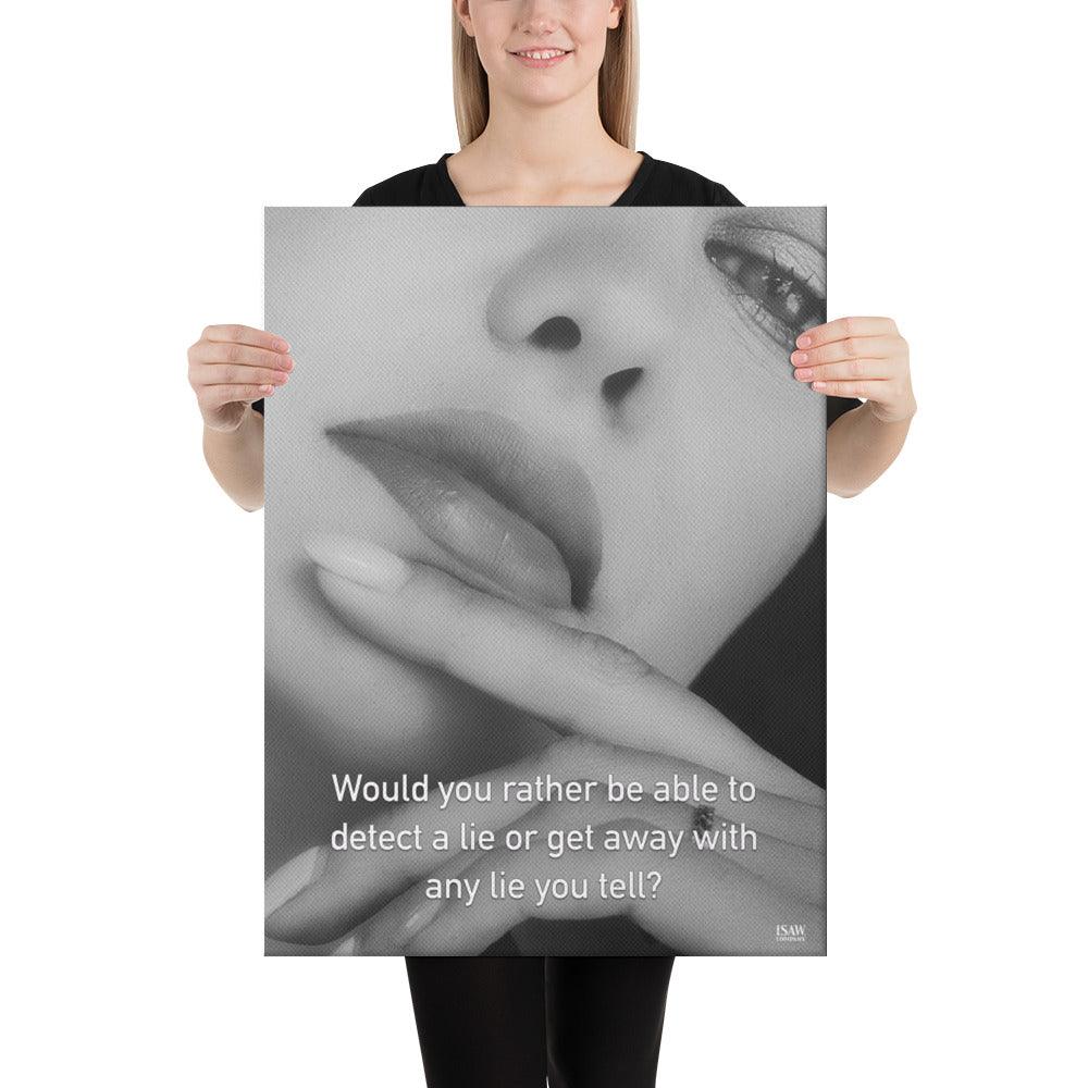 Detect A Lie or Get Away With Any Lie - Canvas Print