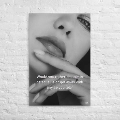 Detect A Lie or Get Away With Any Lie - Canvas Print
