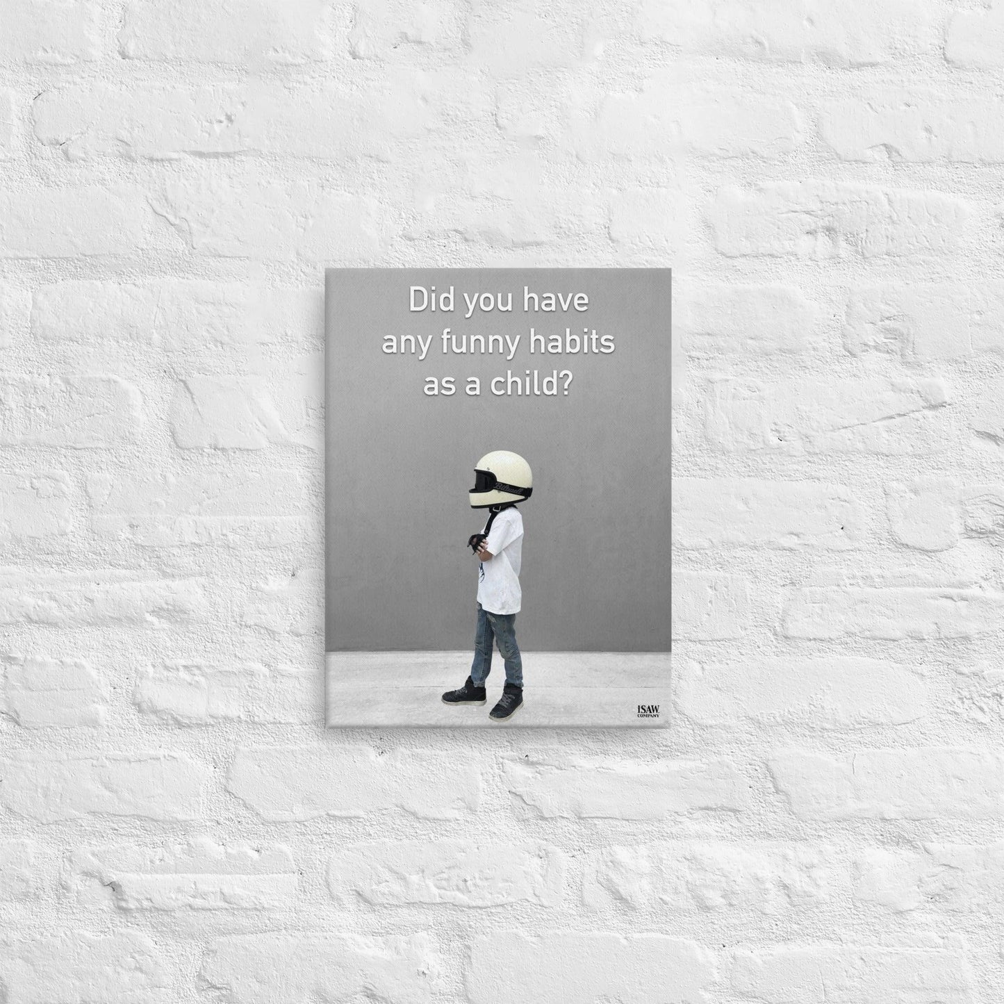 Did You Have Any Funny Habits As A Child - Canvas Print