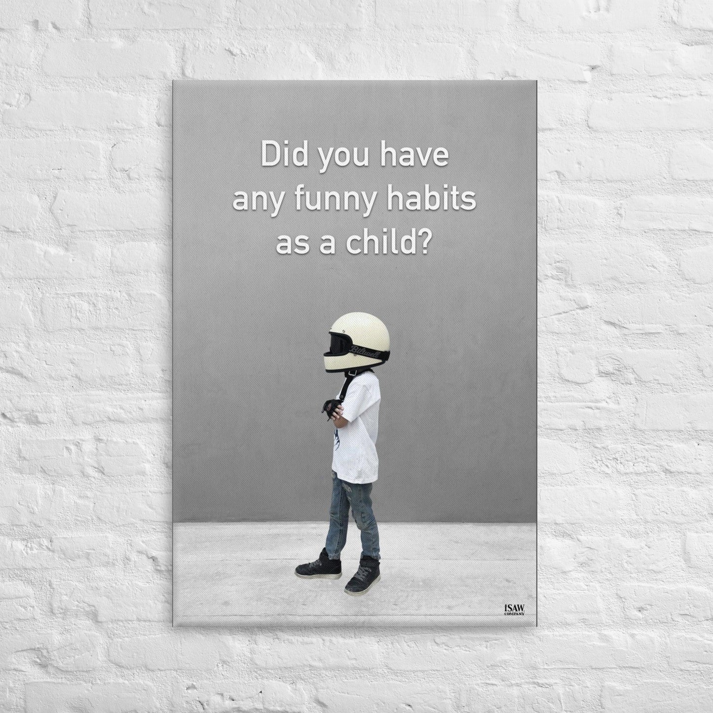 Did You Have Any Funny Habits As A Child - Canvas Print