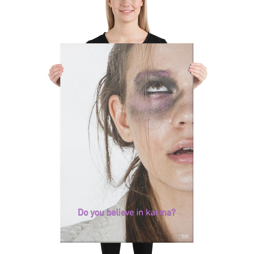 Do You Believe In Karma - Canvas Print