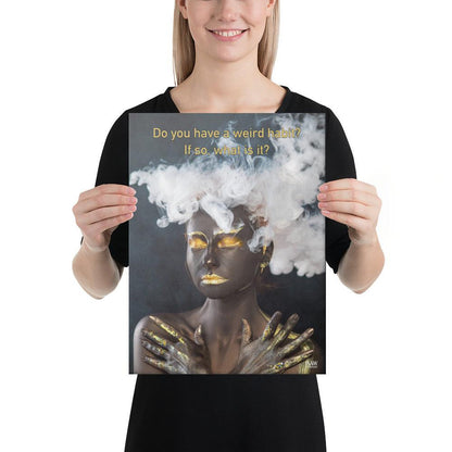 Do You Have A Weird Habit - Canvas Print