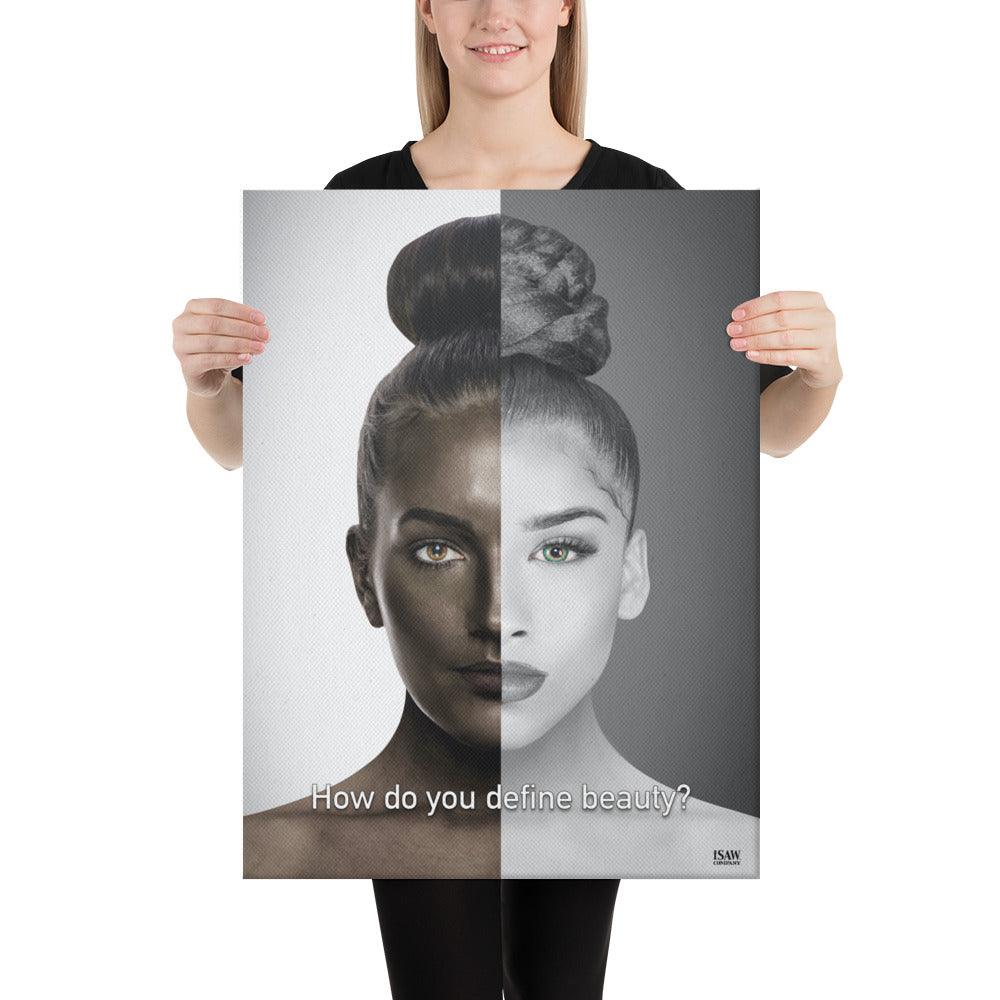 How Do You Define Beauty - Canvas Print