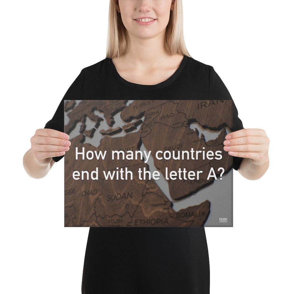 How Many Countries End With The Letter A - Canvas Print