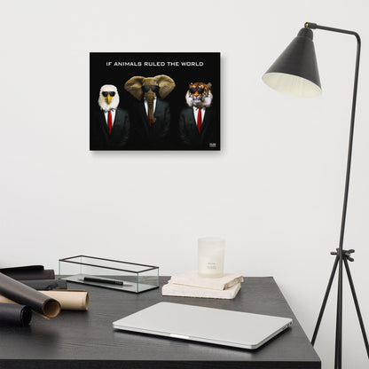 If Animals Ruled The World - Canvas Print