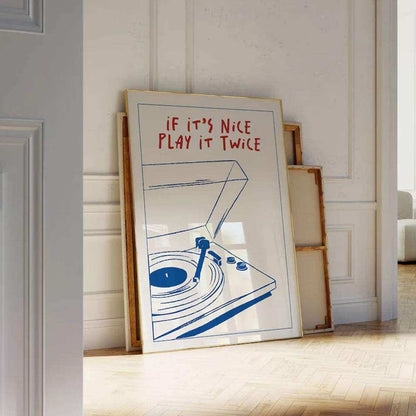 If It's Nice Play It Twice Print